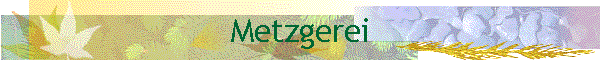 Metzgerei